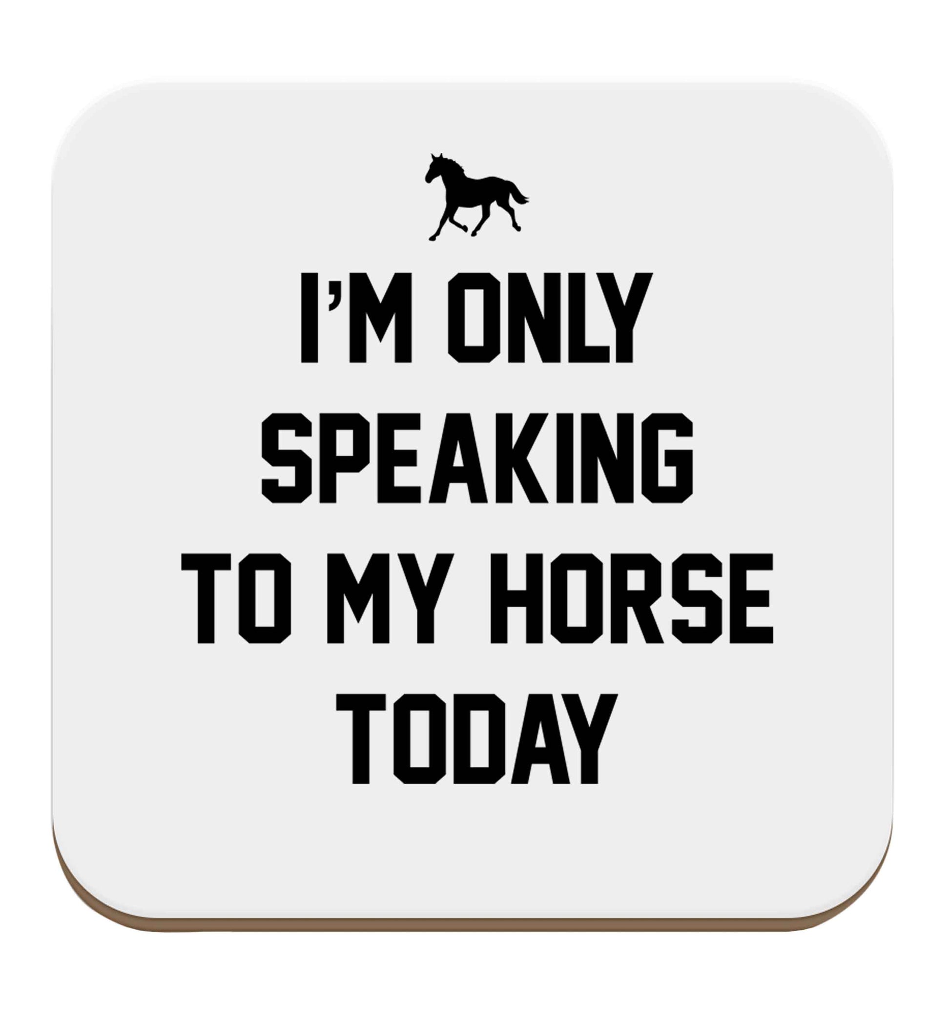 I'm only speaking to my horse today set of four coasters