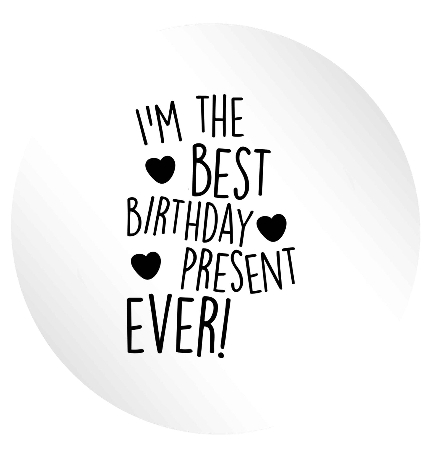 I'm the best birthday present ever 24 @ 45mm matt circle stickers