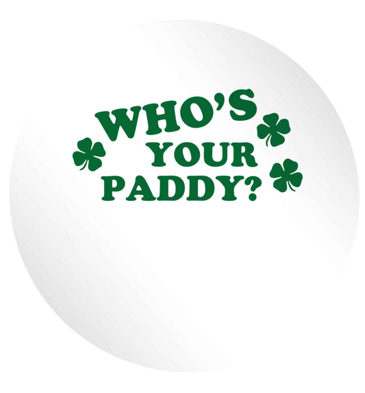 Who's your paddy? 24 @ 45mm matt circle stickers