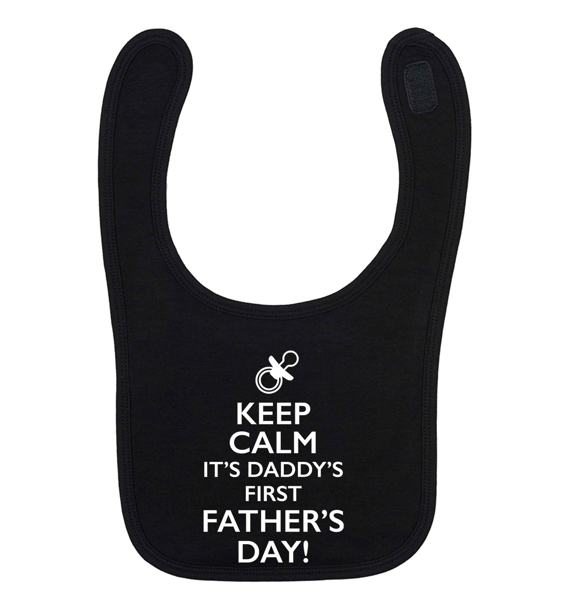 Keep calm it's daddys first Father's Day black baby bib