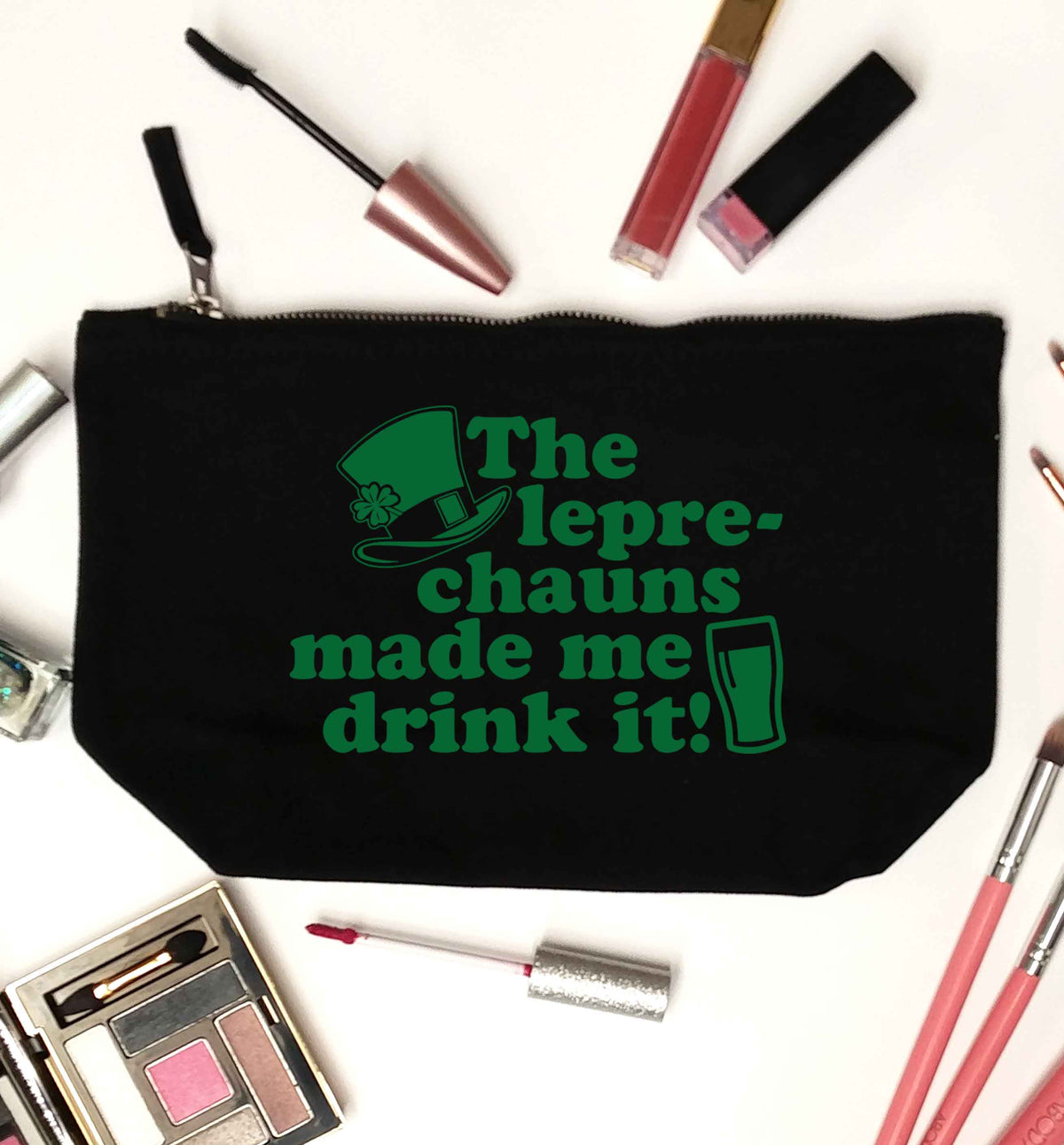 The leprechauns made me drink it black makeup bag