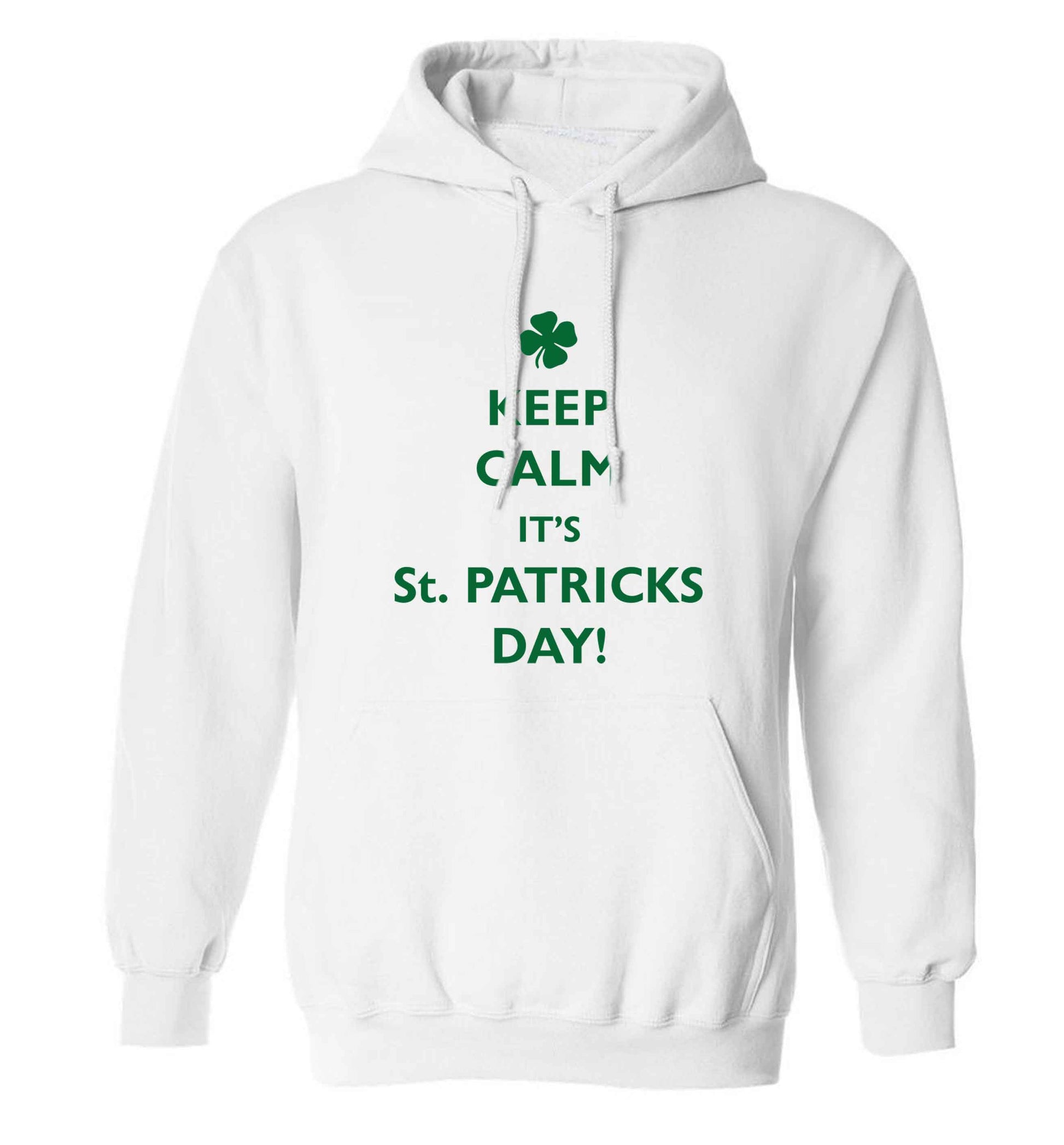 I can't keep calm it's St.Patricks day adults unisex white hoodie 2XL