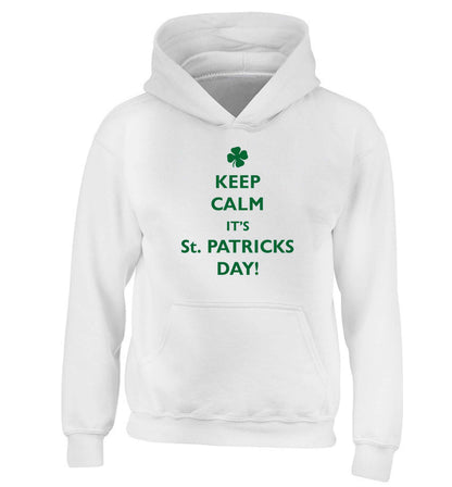 I can't keep calm it's St.Patricks day children's white hoodie 12-13 Years