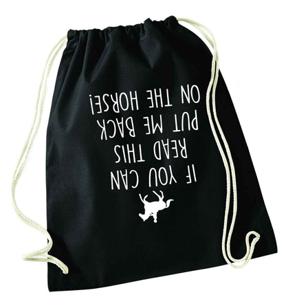 If you can read this put me back on the horse black drawstring bag
