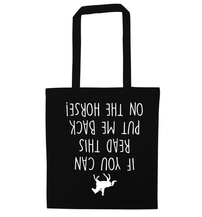 If you can read this put me back on the horse black tote bag