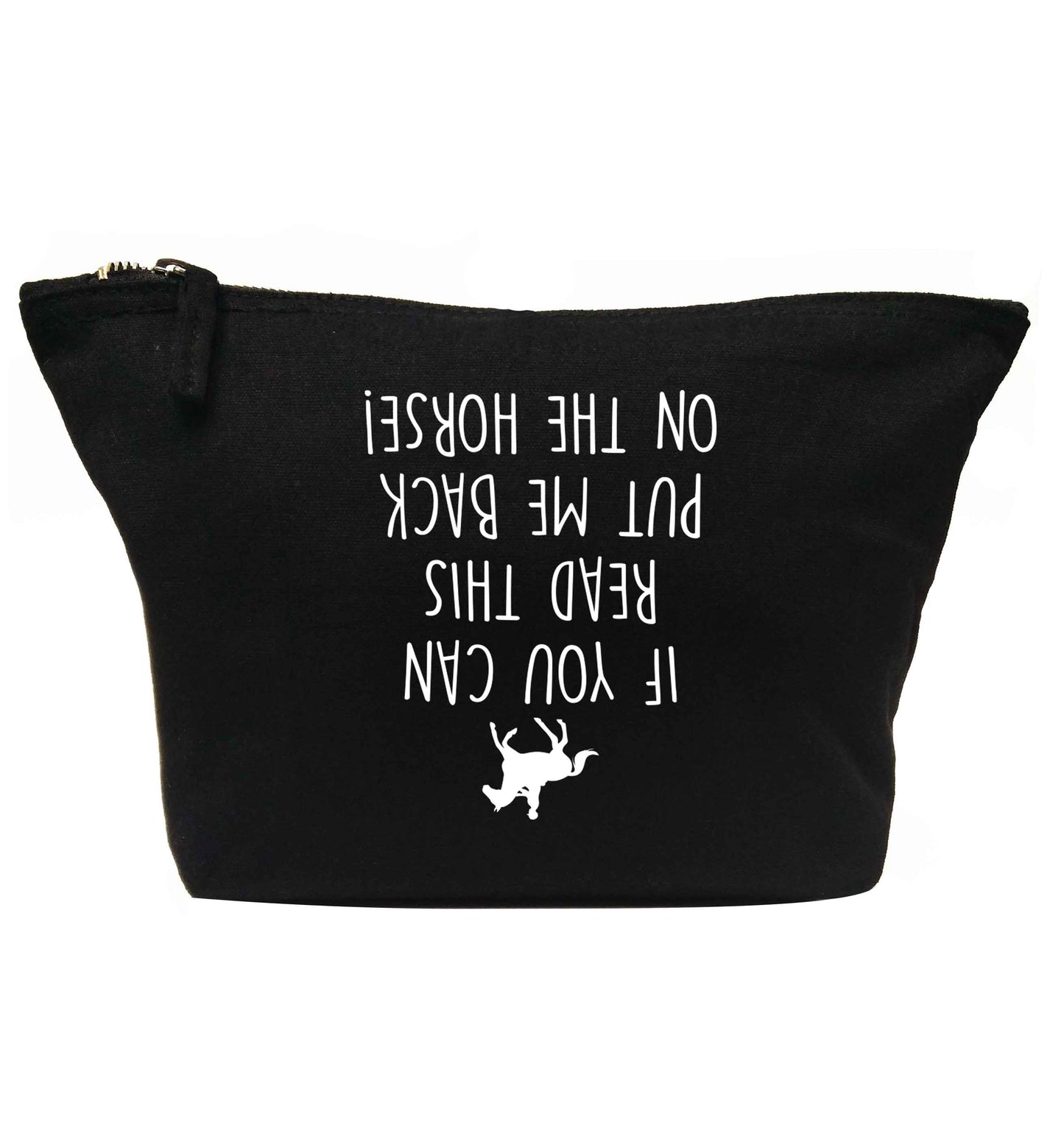 If you can read this put me back on the horse | Makeup / wash bag