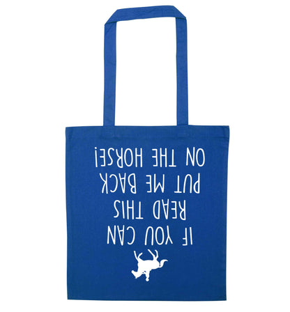 If you can read this put me back on the horse blue tote bag