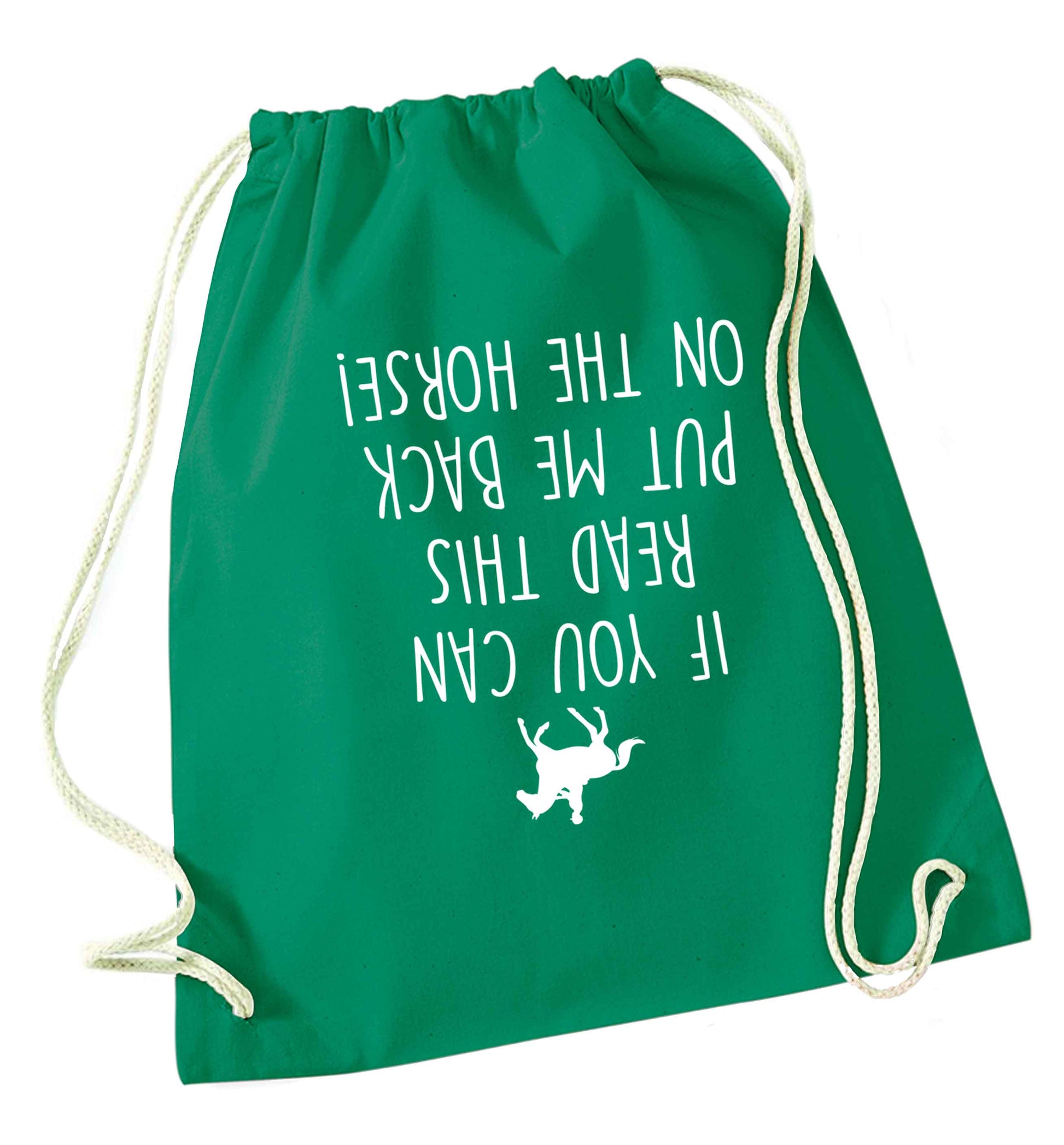 If you can read this put me back on the horse green drawstring bag