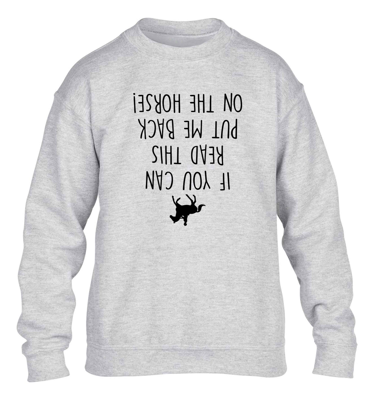 If you can read this put me back on the horse children's grey sweater 12-13 Years