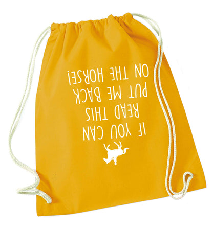 If you can read this put me back on the horse mustard drawstring bag