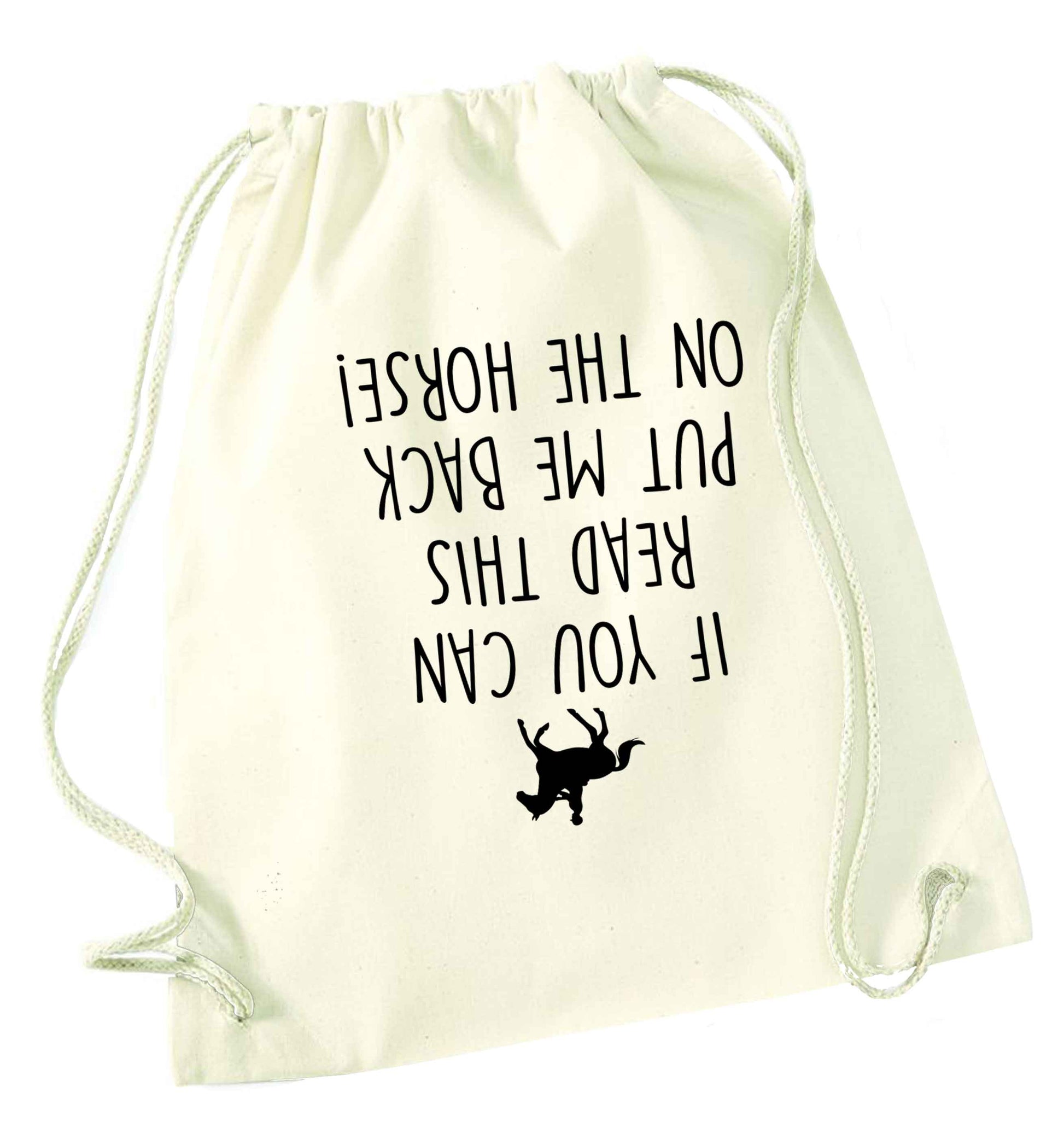 If you can read this put me back on the horse natural drawstring bag