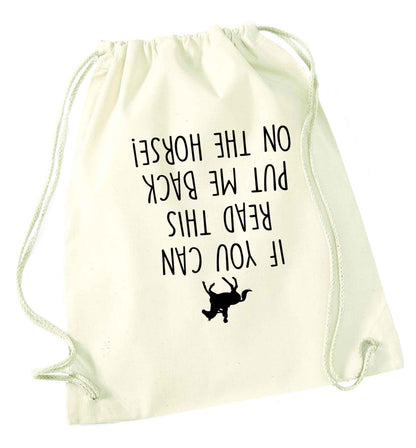 If you can read this put me back on the horse natural drawstring bag