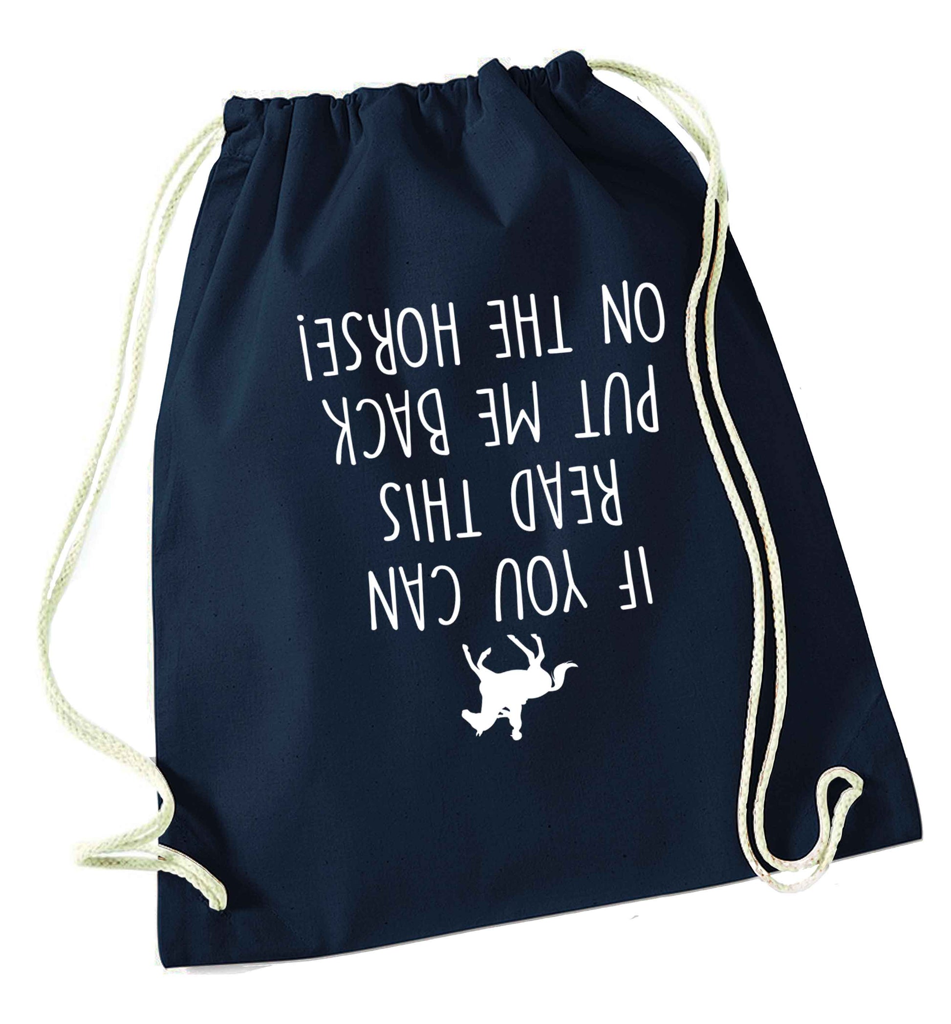 If you can read this put me back on the horse navy drawstring bag