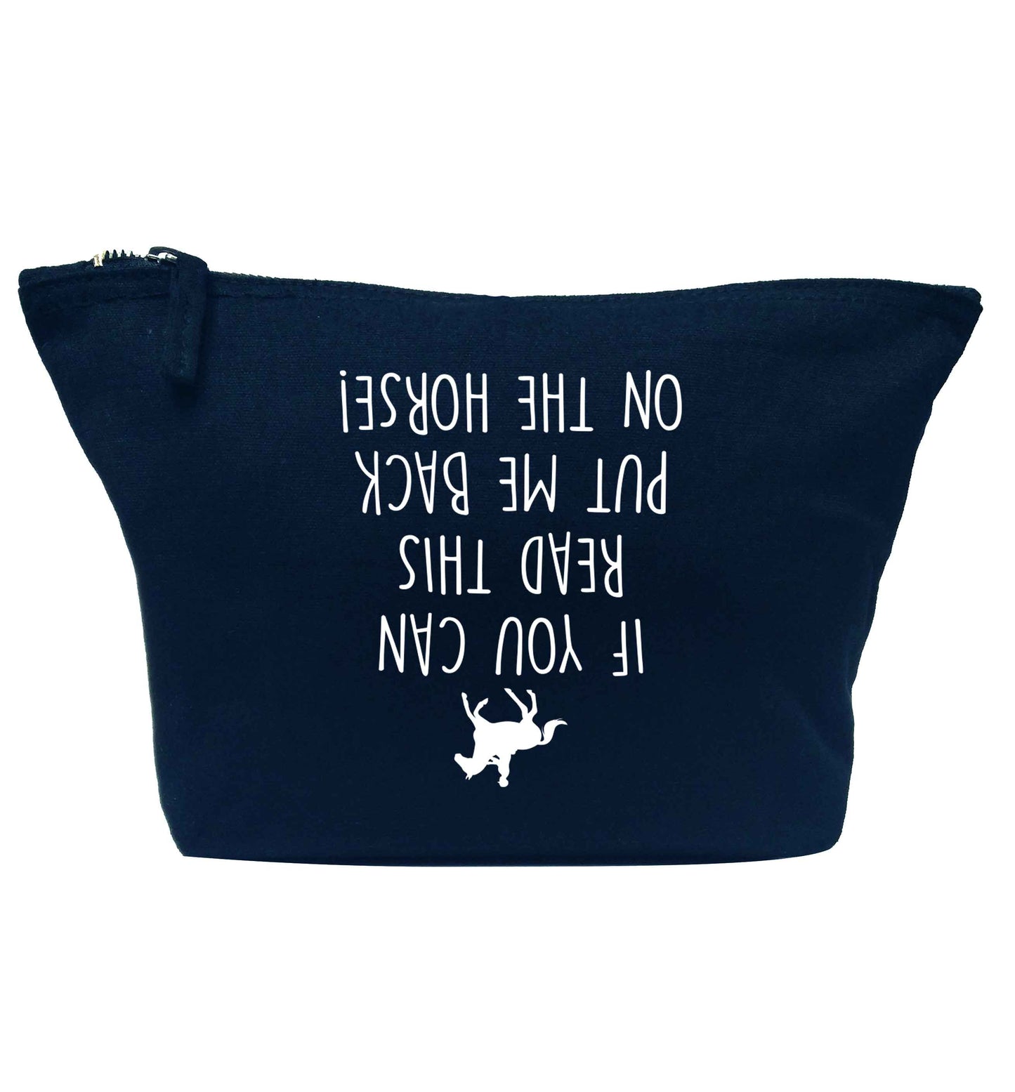 If you can read this put me back on the horse navy makeup bag