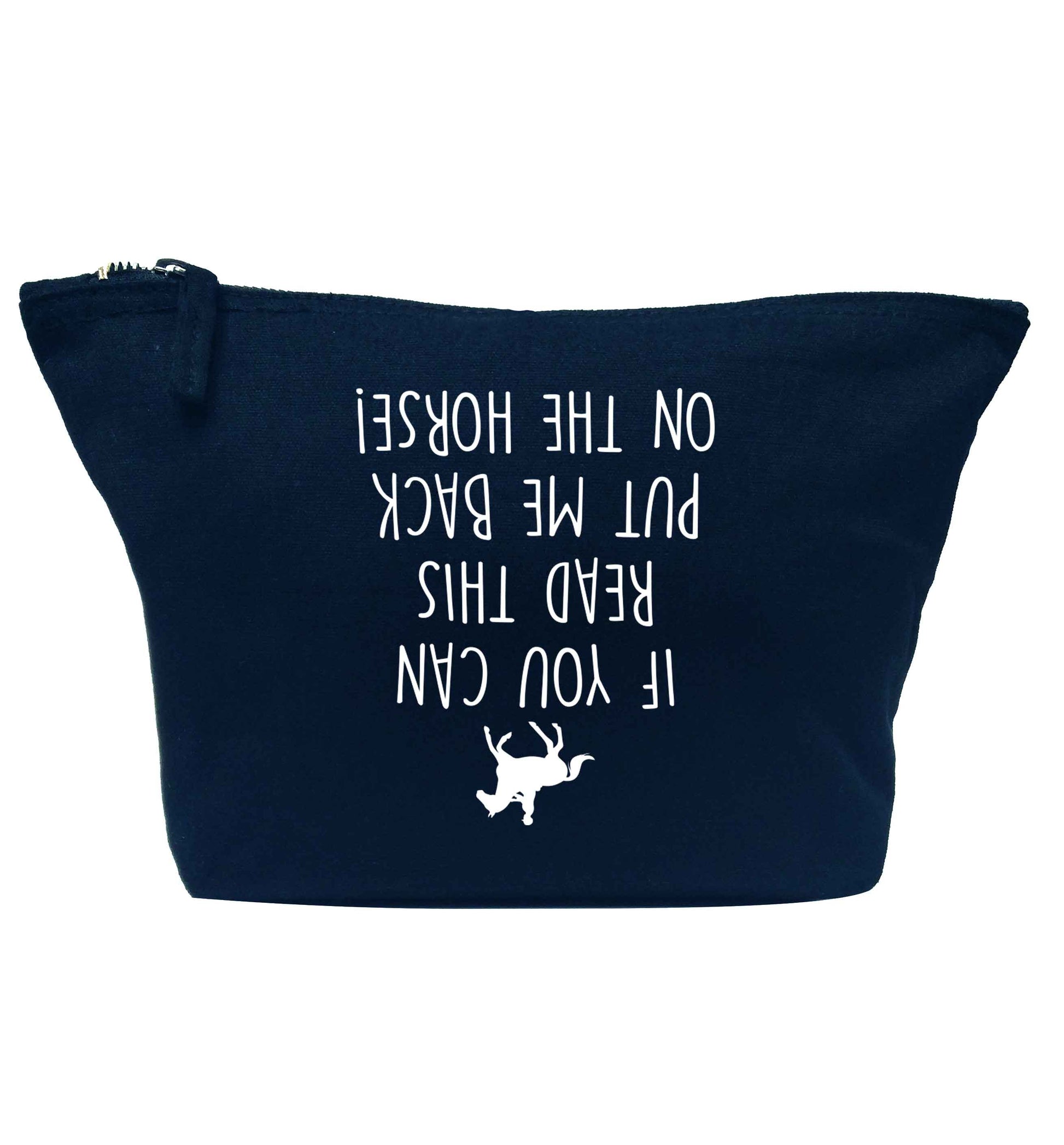If you can read this put me back on the horse navy makeup bag