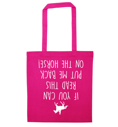 If you can read this put me back on the horse pink tote bag