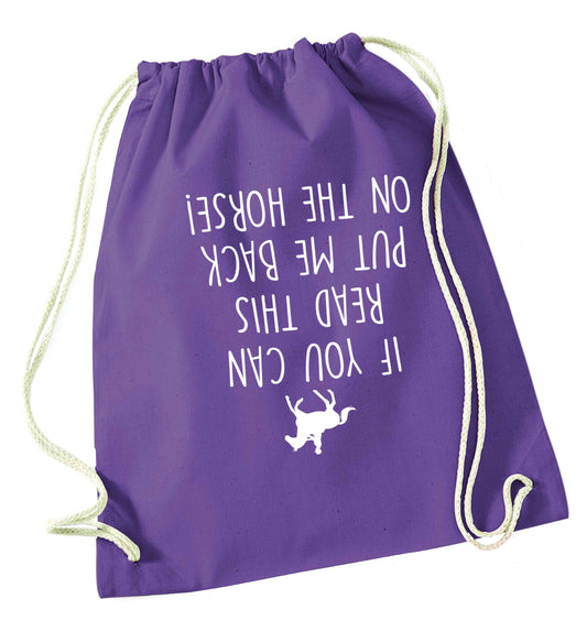 If you can read this put me back on the horse purple drawstring bag