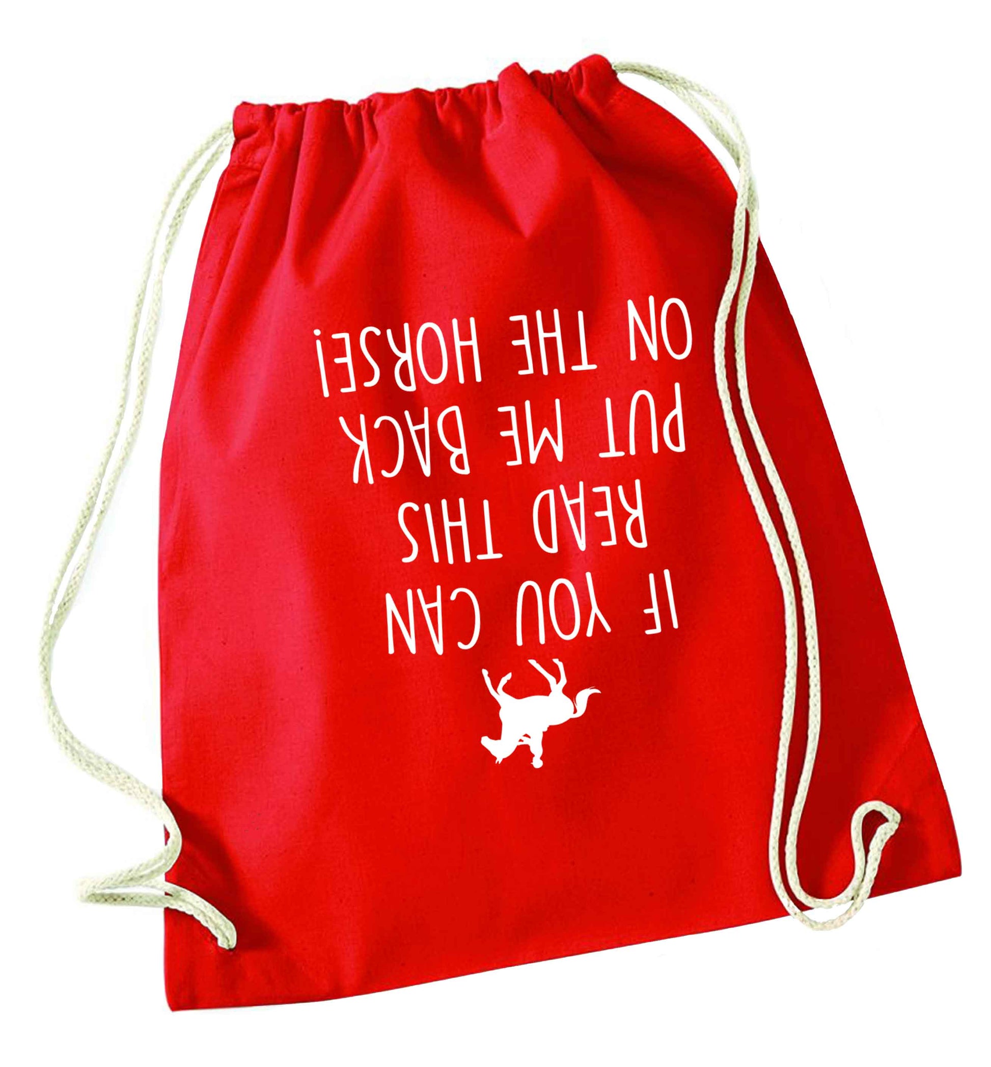 If you can read this put me back on the horse red drawstring bag 