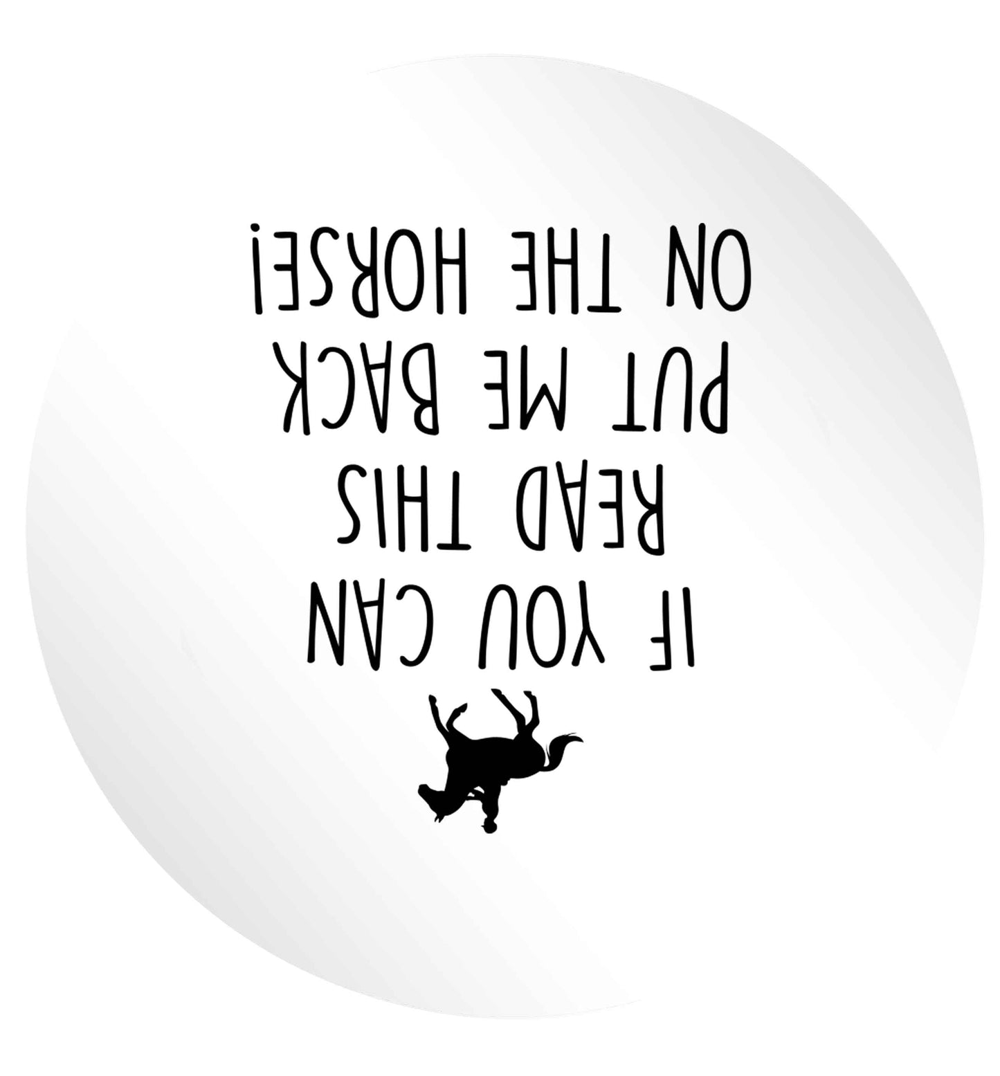 If you can read this put me back on the horse 24 @ 45mm matt circle stickers