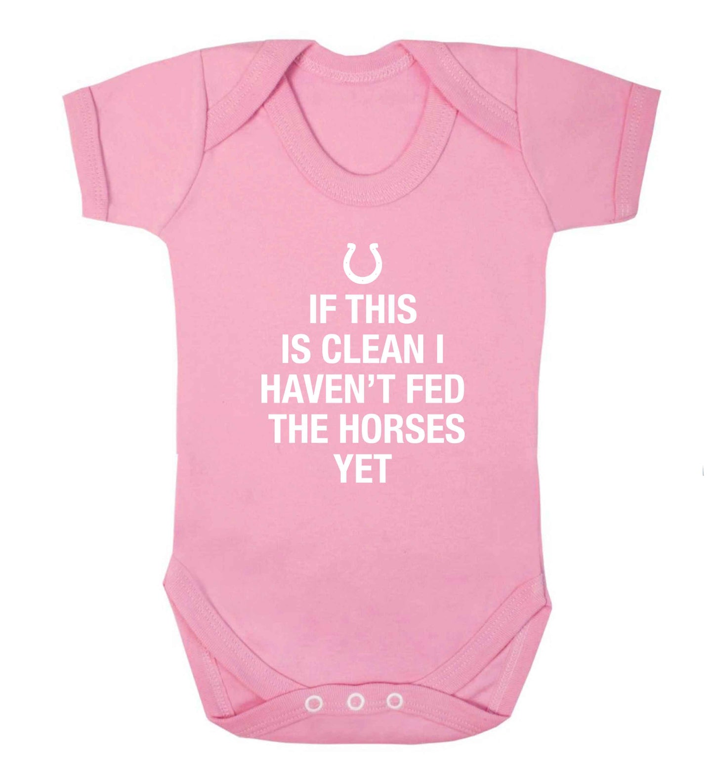 If this isn't clean I haven't fed the horses yet baby vest pale pink 18-24 months