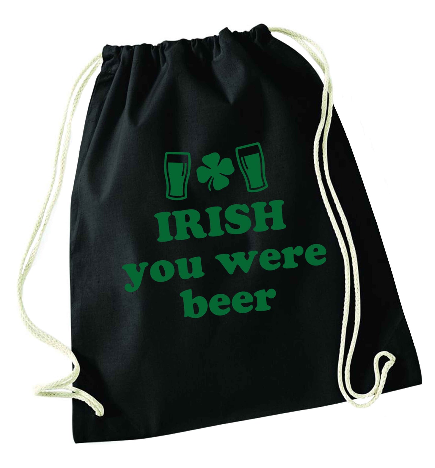 Irish you were beer black drawstring bag