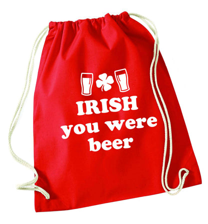 Irish you were beer red drawstring bag 