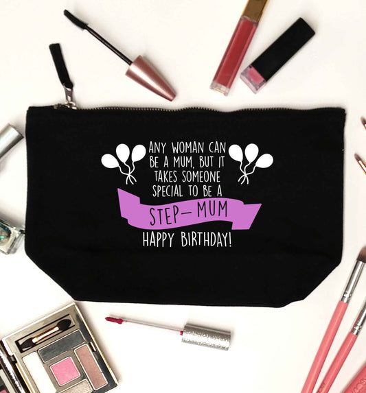 Takes someone special to be a step-mum, happy birthday! black makeup bag