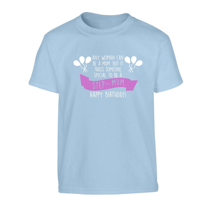 Takes someone special to be a step-mum, happy birthday! Children's light blue Tshirt 12-13 Years