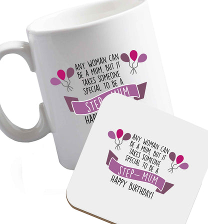 10 oz Takes someone special to be a step-mum, happy birthday! ceramic mug and coaster set right handed
