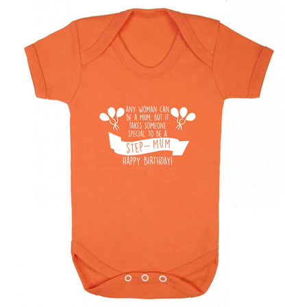 Takes someone special to be a step-mum, happy birthday! baby vest orange 18-24 months