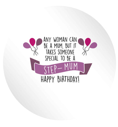 Takes someone special to be a step-mum, happy birthday! 24 @ 45mm matt circle stickers