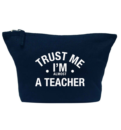 Trust me I'm almost a teacher navy makeup bag
