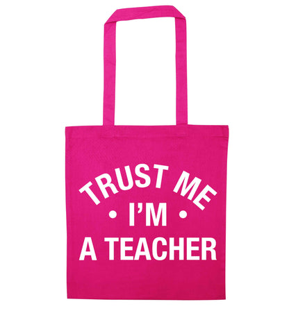 Trust me I'm a teacher pink tote bag