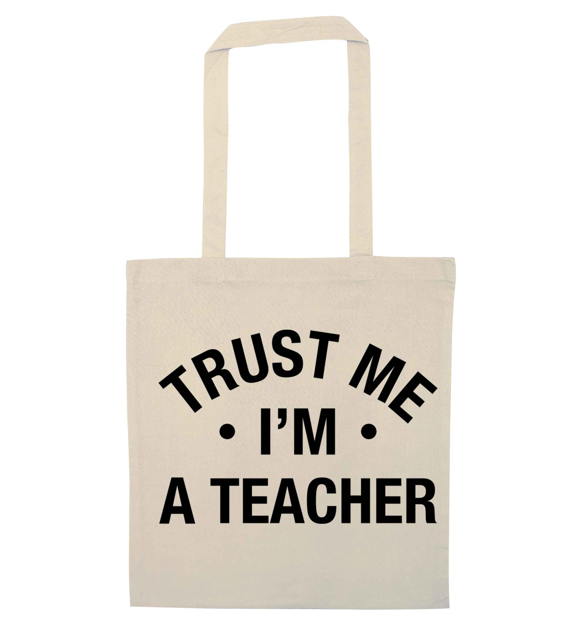 Trust me I'm a teacher natural tote bag