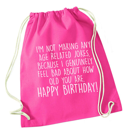 I'm not making any age related jokes because I genuinely feel bad for how old you are pink drawstring bag