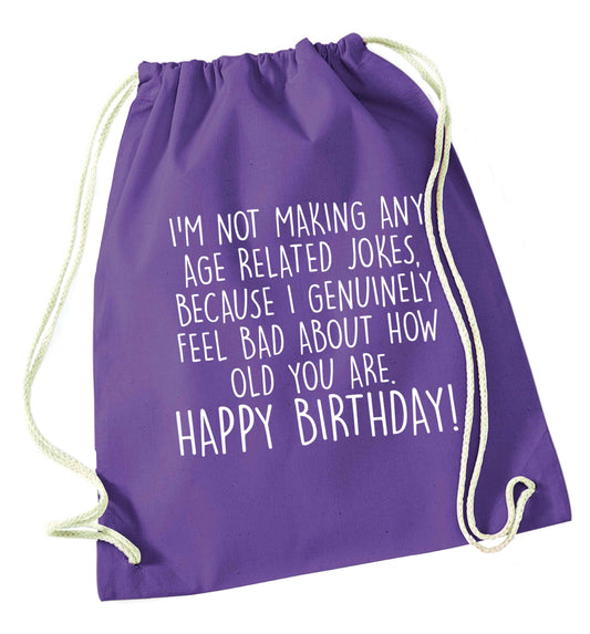 I'm not making any age related jokes because I genuinely feel bad for how old you are purple drawstring bag