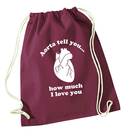 Aorta tell you how much I love you maroon drawstring bag