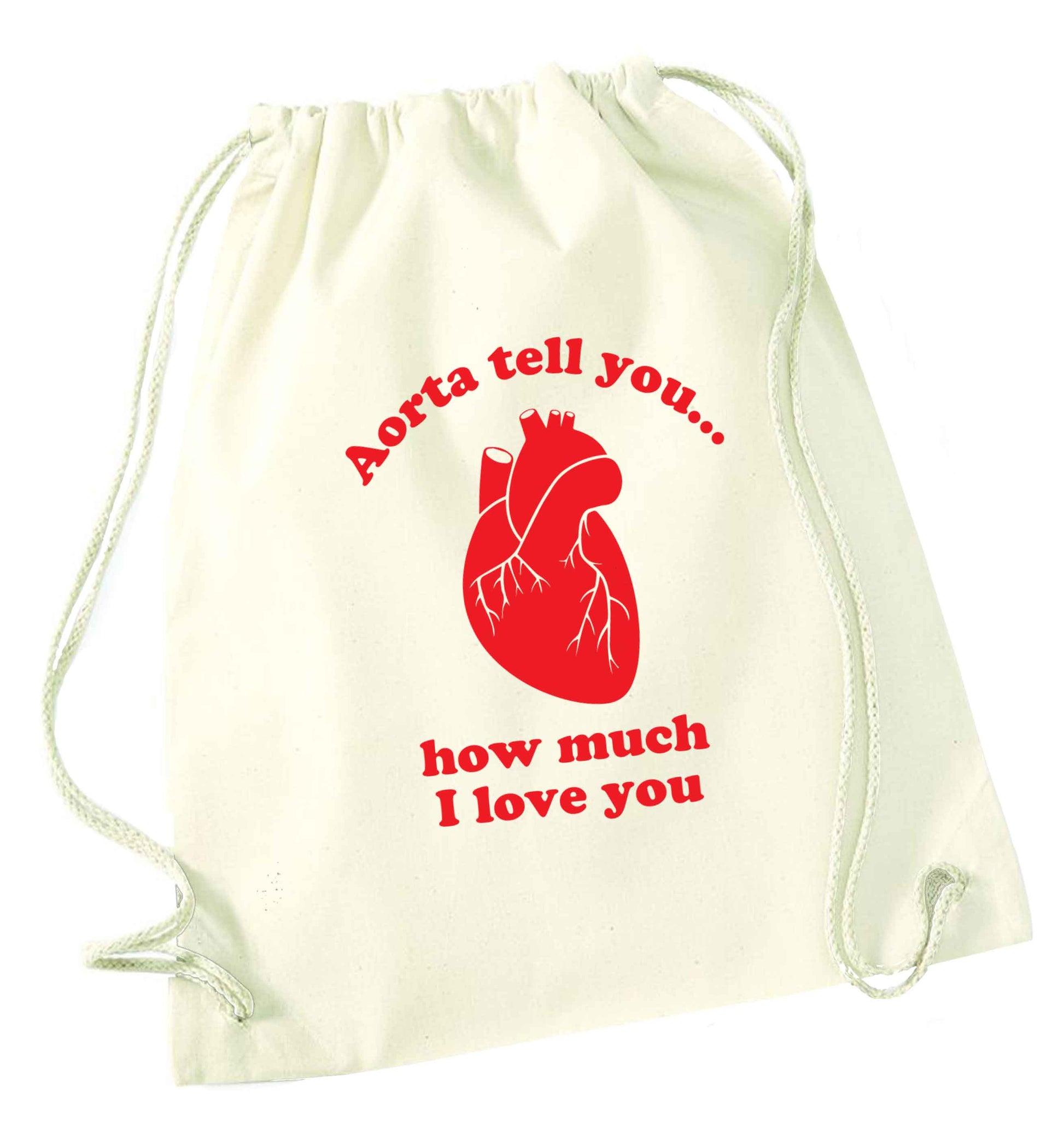 Aorta tell you how much I love you natural drawstring bag