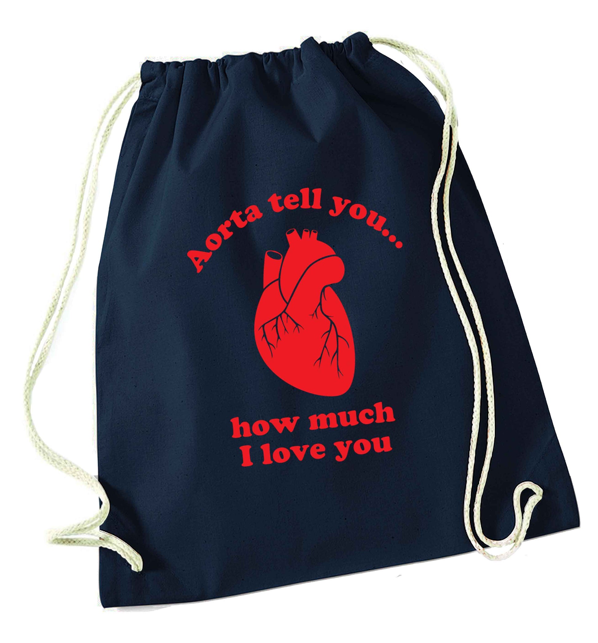 Aorta tell you how much I love you navy drawstring bag