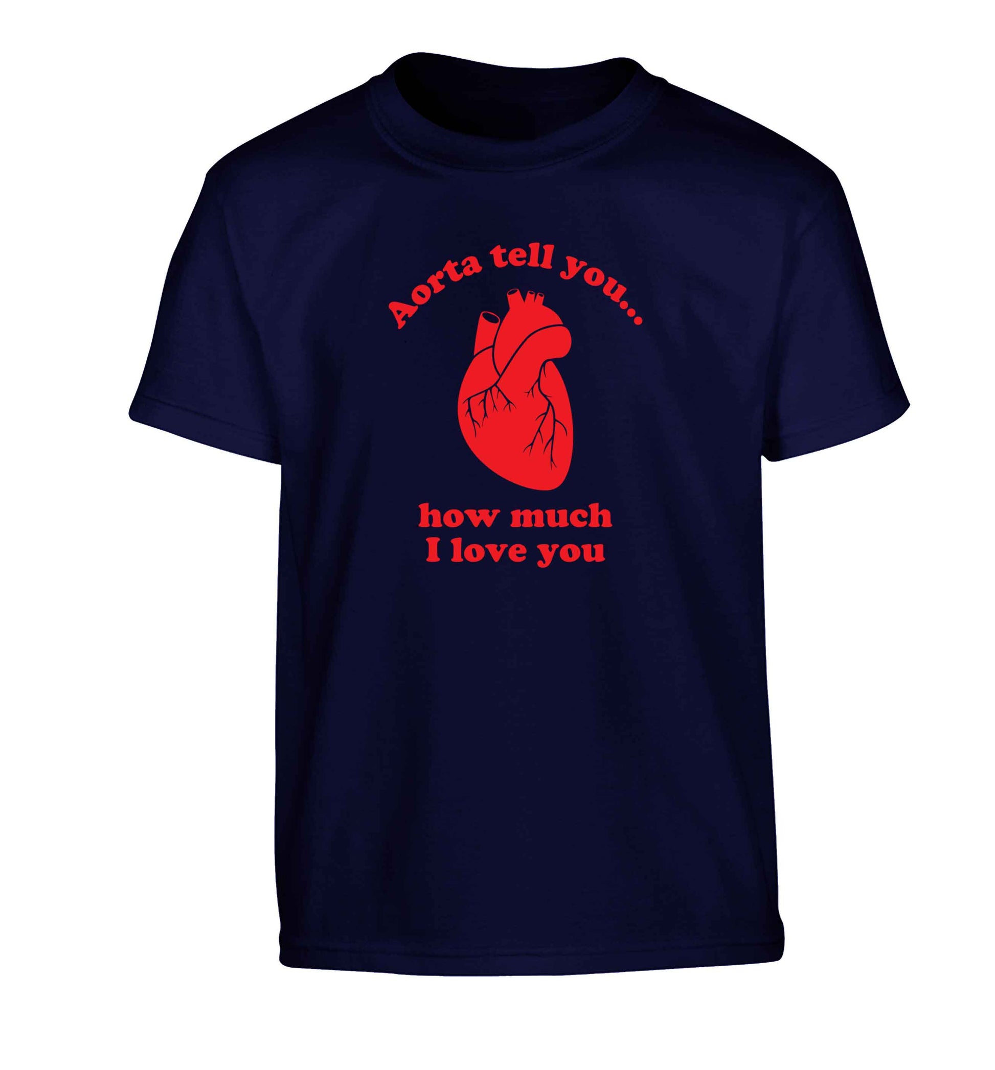 Aorta tell you how much I love you Children's navy Tshirt 12-13 Years