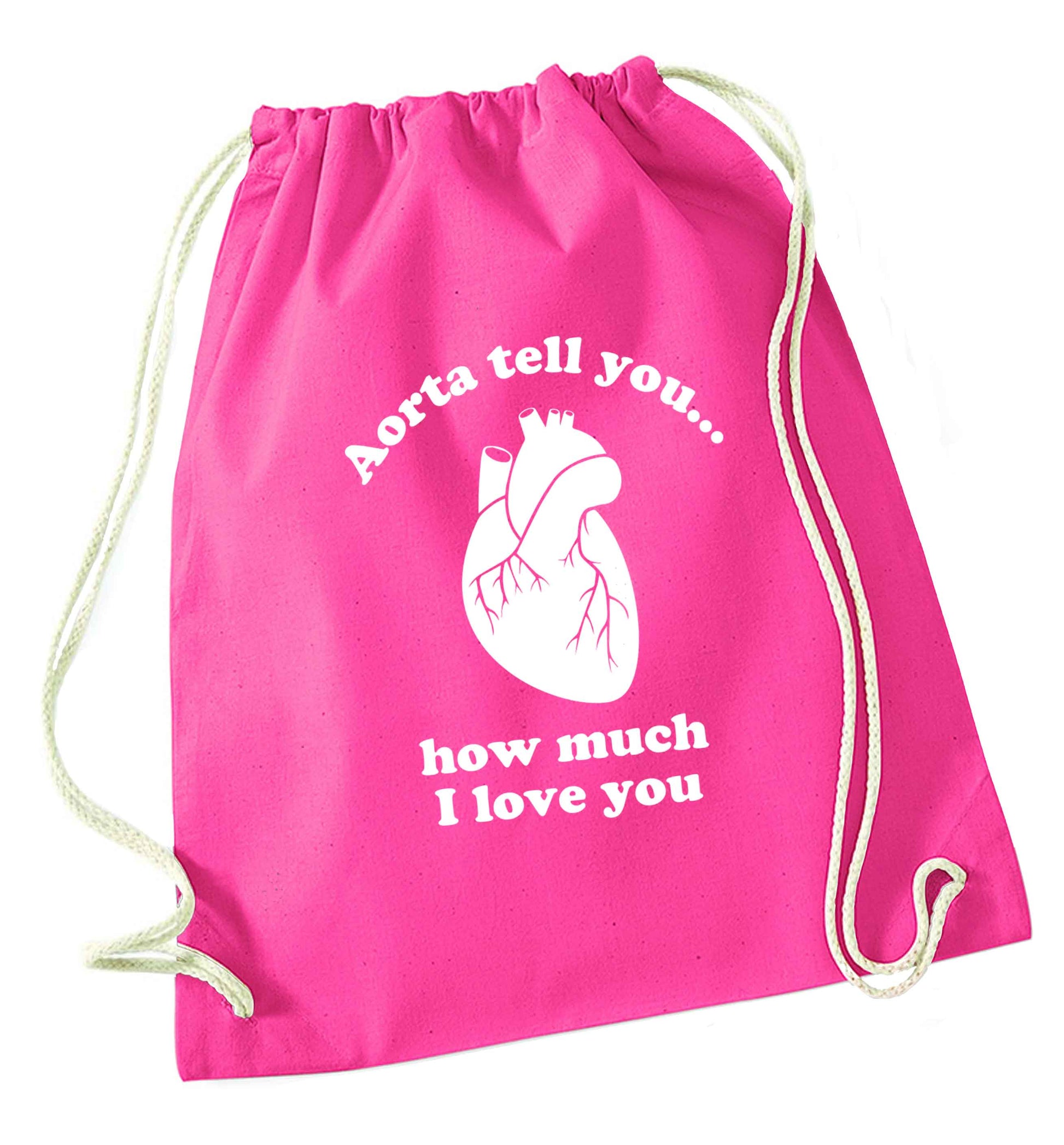 Aorta tell you how much I love you pink drawstring bag