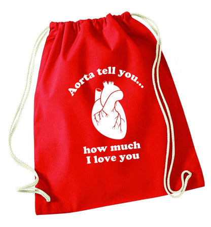 Aorta tell you how much I love you red drawstring bag 