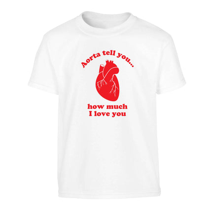 Aorta tell you how much I love you Children's white Tshirt 12-13 Years