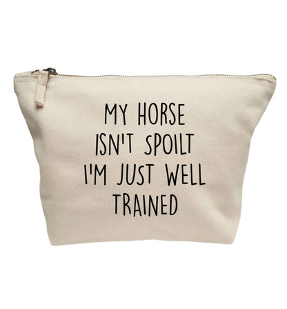 My horse isn't spoilt I'm just well trained | Makeup / wash bag