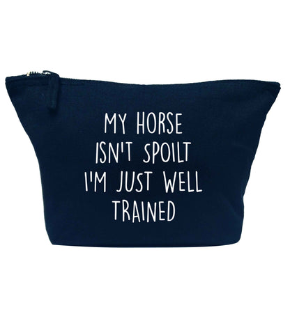 My horse isn't spoilt I'm just well trained navy makeup bag