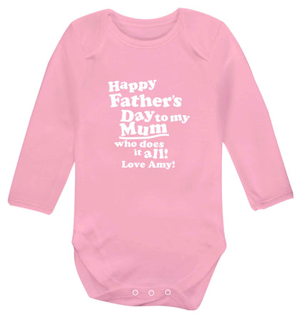 Happy Father's day to my mum who does it all baby vest long sleeved pale pink 6-12 months