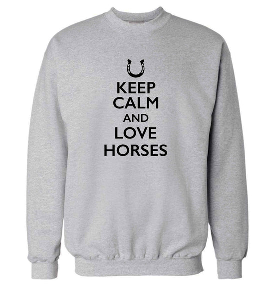 Keep calm and love horses adult's unisex grey sweater 2XL