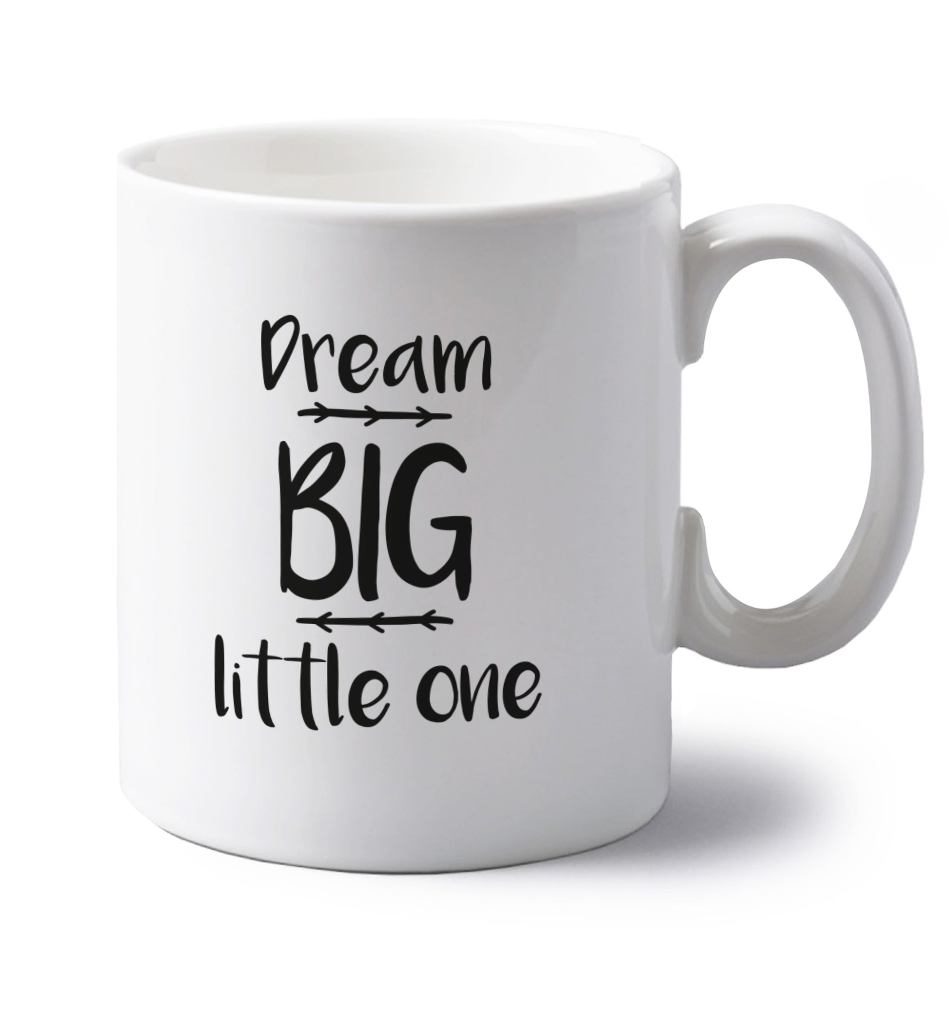 Dream big little one left handed white ceramic mug 