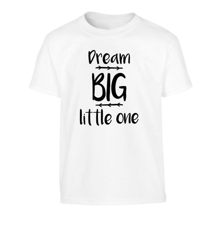 Dream big little one Children's white Tshirt 12-14 Years