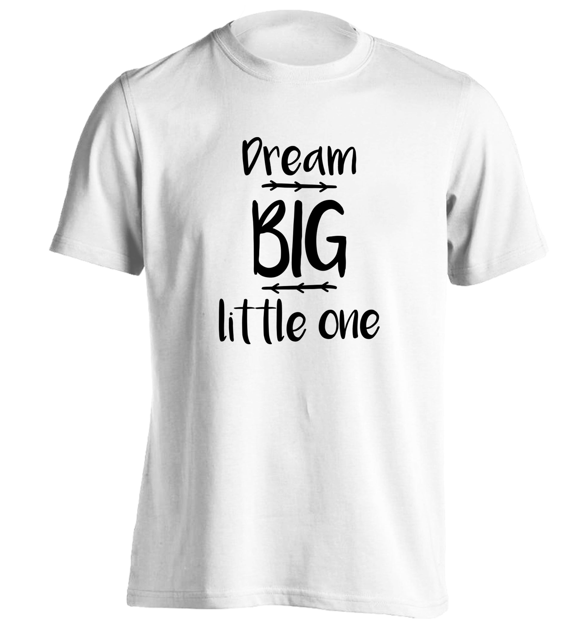 Dream big little one adults unisex white Tshirt 2XL
